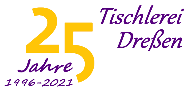 25 Jahre Tischlerei Dreßen